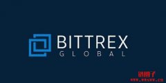 Bittrex交易所（B网）介绍：三大优势、